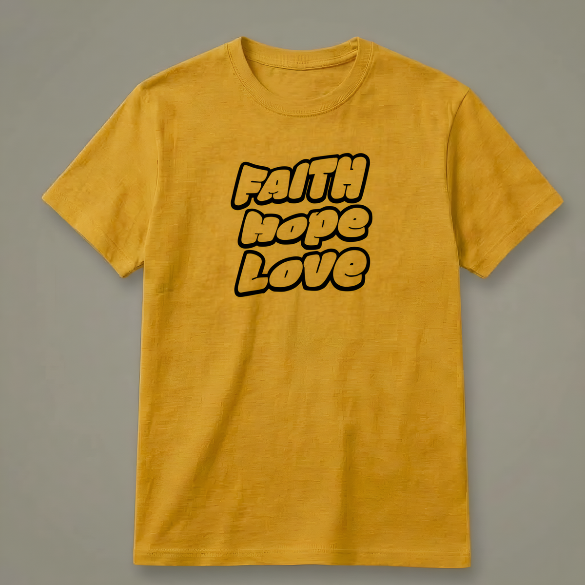 Faith, Hope & Love T-Shirt