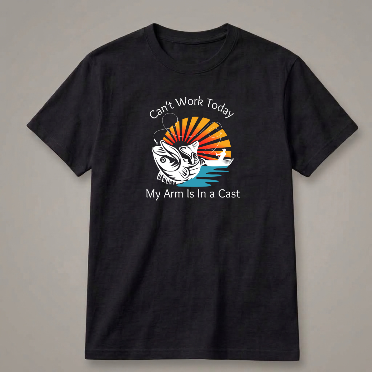 Can’t Work Today, My Arm Is in a Cast T-Shirt