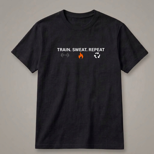 Train, Sweat, Repeat T-Shirt