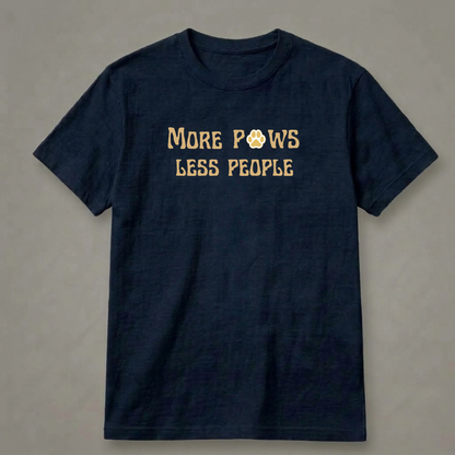 More Paws, Less People T-Shirt